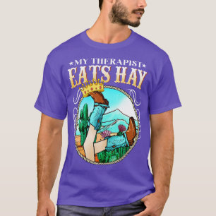 Mijn therapeut eet hooi ik paardenliefhebbers in p t-shirt