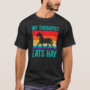 Mijn therapeut eet hooi Paardrijden T-shirt