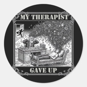 Mijn therapeut gaf het op Geestelijke Gezondheid P Ronde Sticker