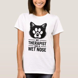 Mijn therapeut heeft een natte neus - grappige vro t-shirt