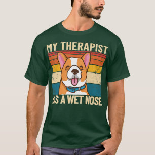 Mijn therapeut heeft een natte neusretro-Pet-dog t T-shirt