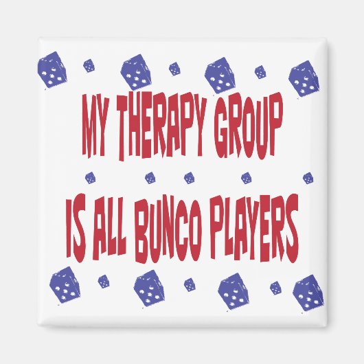 mijn therapiegroep is alle bunco spelers magneet (Voorkant)
