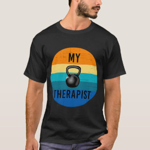 Mijn Therapist Kettlebell Gym Workout Weightlift T-shirt