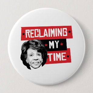 Mijn tijd terugwinnen - Maxine Waters - Ronde Button 4,0 Cm