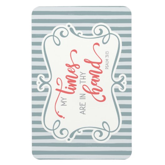 Mijn tijd zit in je hand; Psalm 31:15 Magneet (Verticaal)