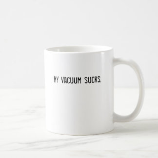 Mijn vacuüm is klote. koffiemok