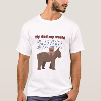 Mijn vader heeft mijn wereld t-shirt