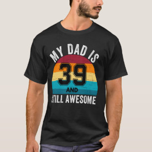 Mijn vader is 39 en nog steeds Geweldige 39e retro T-shirt