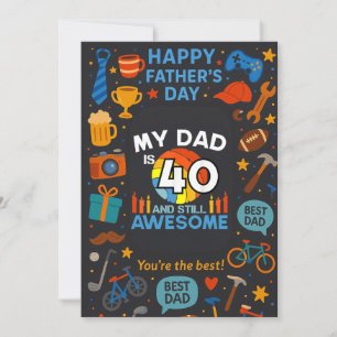Mijn vader is 40 en nog steeds geweldig Vaderdag c Kaart