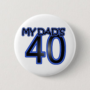 Mijn vader is 40 ronde button 5,7 cm