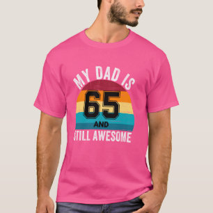 Mijn vader is 65 en nog steeds Geweldige 65e retro T-shirt