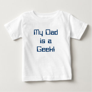 Mijn vader is een Geek Baby T-shirt!