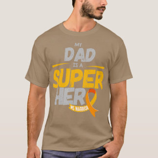 Mijn vader is een Super Hero MS Warrior Awareness T-shirt