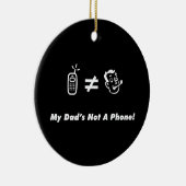 Mijn vader is geen telefoon keramisch ornament (Rechts)