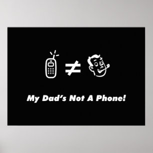 Mijn vader is geen telefoon poster
