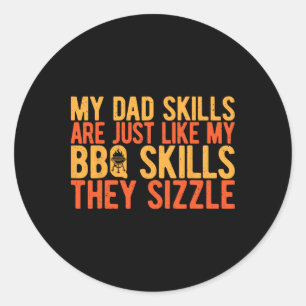 Mijn vader vaardigheden zijn net als mijn BBQ vaar Ronde Sticker