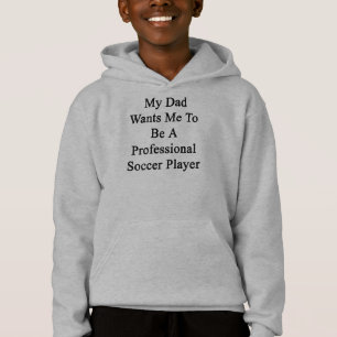 Mijn vader wil dat ik een professionele voetballer