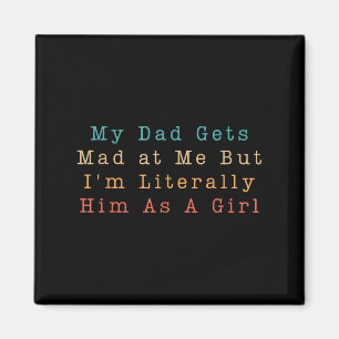 Mijn vader wordt boos op me, maar ik ben hem lette magneet