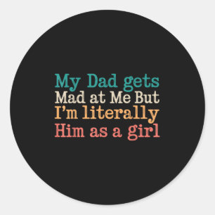 Mijn vader wordt boos op me, maar ik ben hem lette ronde sticker