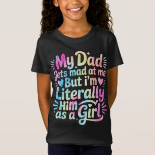 Mijn vader wordt boos op me, maar ik ben hem lette t-shirt