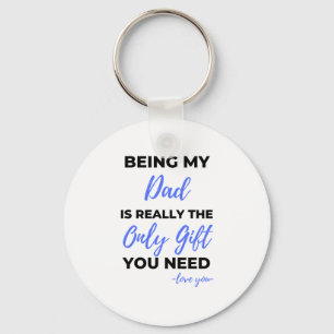 Mijn vader zijn is echt de enige cadeau. sleutelhanger