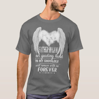 Mijn vaderInLaw zal bij mij blijven voor het altij T-shirt