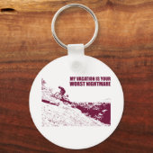 Mijn vakantie is je ergste nachtmerrie sleutelhanger (Voorkant)