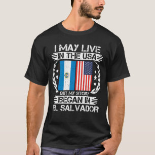 Mijn verhaal begon in El Salvador T-shirt