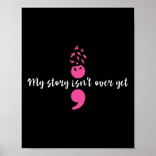 Mijn verhaal is nog niet over Semicolon kracht men Poster (Voorkant)