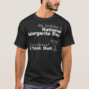 Mijn verjaardag is Nationale Margarita Dag T-shirt