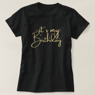 Mijn verjaardag Shirt, Verjaardag Shirt voor vrouw
