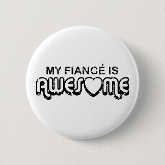 Mijn verloofde is Geweldige Ronde Button 5,7 Cm