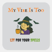 Mijn vibe is te verlicht - Halloween Sticker (Voorkant)