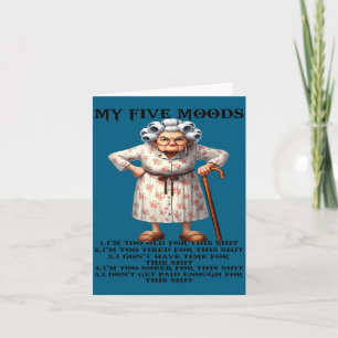 Mijn vijf stemmingen ik ben te oud voor dit ik ben kaart