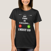 Mijn vis zegt dat ik moet gaan t-shirt (Voorkant)