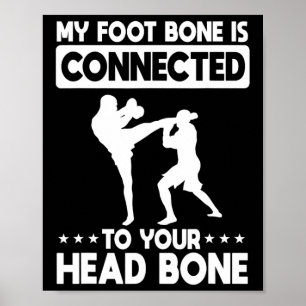 Mijn voetbot is verbonden met je hoofdbeen Kickbo Poster