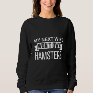 Mijn volgende vrouw zal geen hamsters hebben Ham Trui