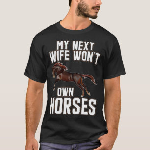 Mijn volgende vrouw zou Mannen bezitten T-shirt