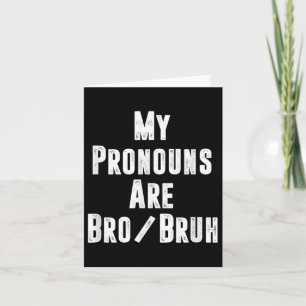Mijn voornaamwoorden zijn bro bruh grappig politie kaart