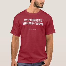 Mijn voornaamwoorden zijn Trump Won T-shirt