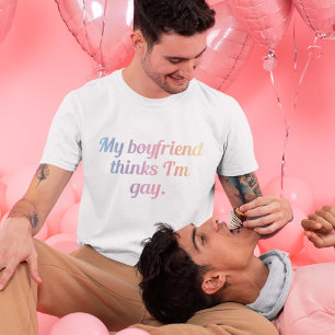 Mijn vriend denkt dat ik homo ben t-shirt