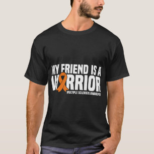 Mijn vriend is een Warrior MS Multiple Sclerosis A T-shirt