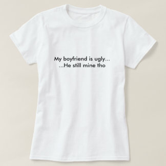 Mijn vriendje is lelijk t-shirt
