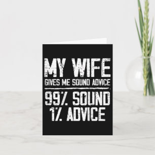 Mijn vrouw geeft me goed advies 99% geluid 1% advi kaart