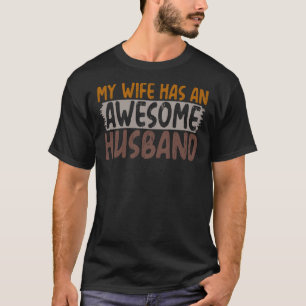 Mijn Vrouw Heeft Een Geweldige Man T-shirt