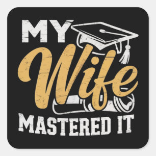 Mijn vrouw heeft het onder de knie Graduation Mast Vierkante Sticker
