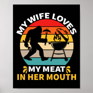 Mijn vrouw houdt van mijn vlees in haar mond Bigfo Poster