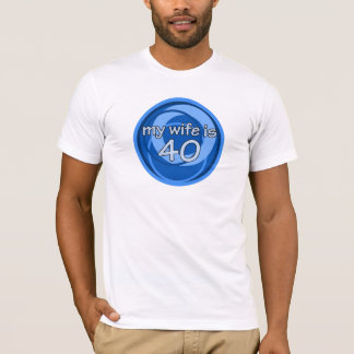 Mijn vrouw is 40 t-shirt