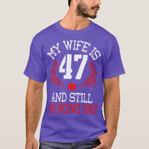 Mijn vrouw is 47 jaar oud en nog steeds lekker war t-shirt