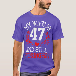 Mijn vrouw is 47 jaar oud en nog steeds lekker war t-shirt